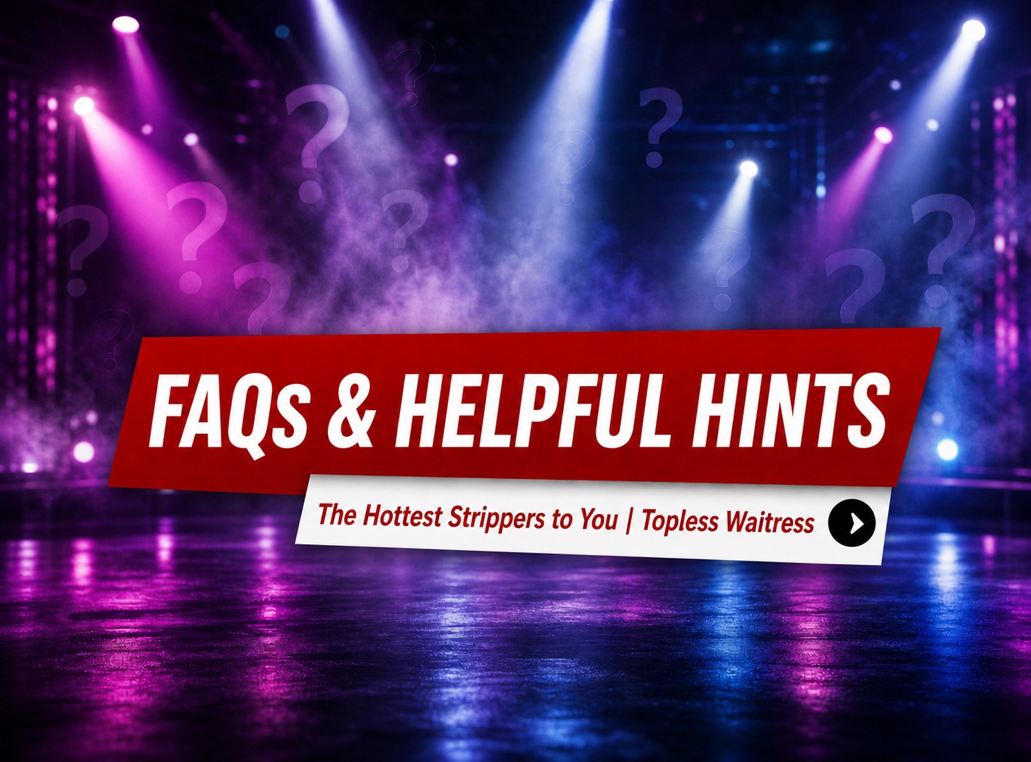 FAQs & Helpful Hints for Atlantic City Strippers